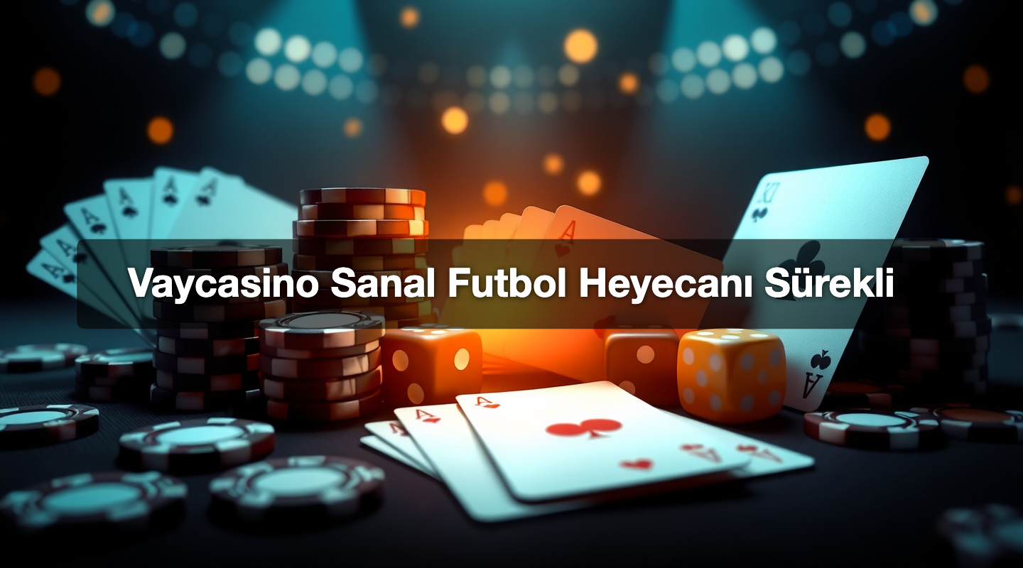 Vaycasino Sanal Futbol Heyecanı Sürekli
